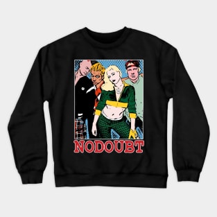 NO DOUBT Crewneck Sweatshirt